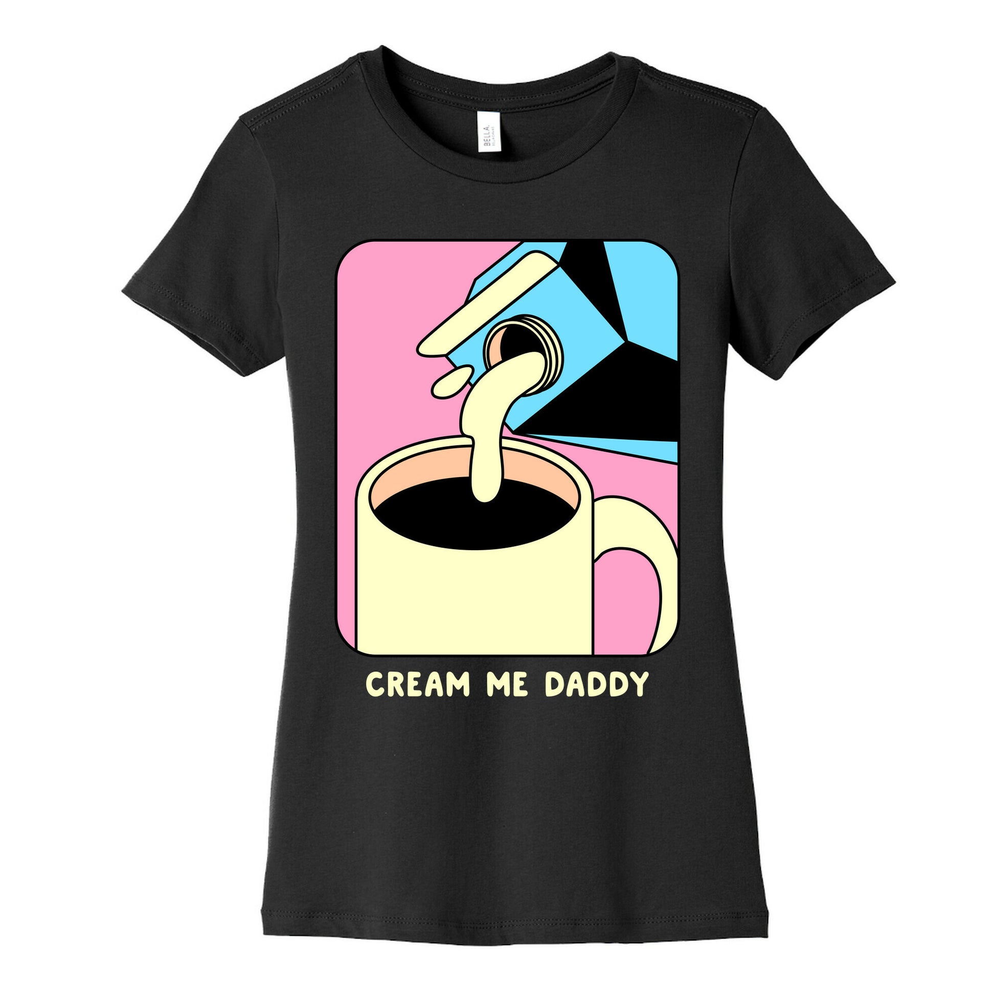 Cream Me Daddy (Coffee) Women's Cotton Tee