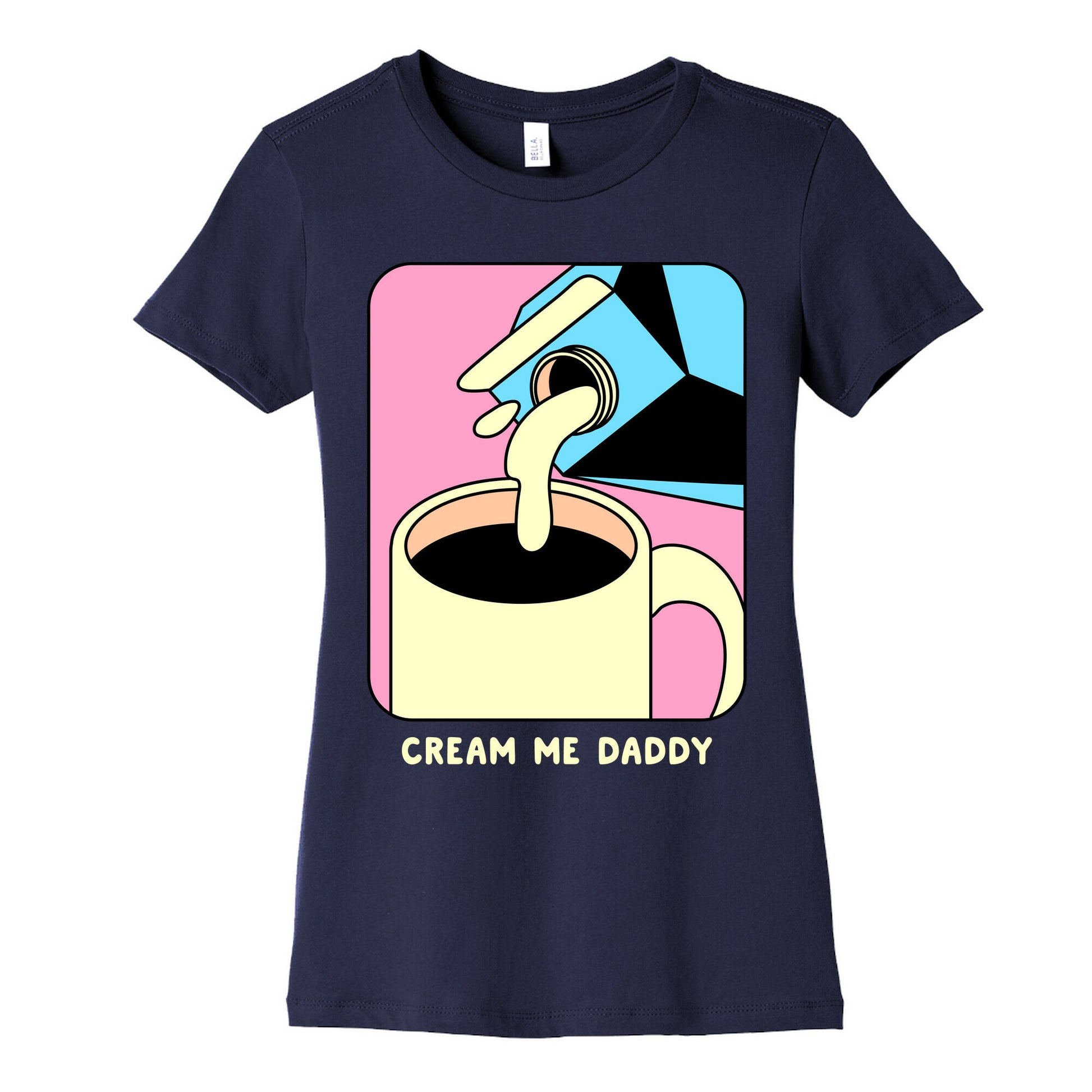 Cream Me Daddy (Coffee) Women's Cotton Tee