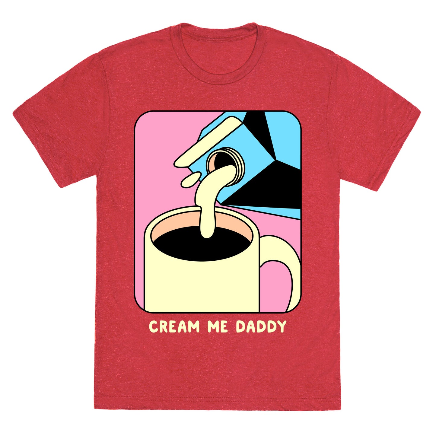Cream Me Daddy (Coffee) Unisex Triblend Tee