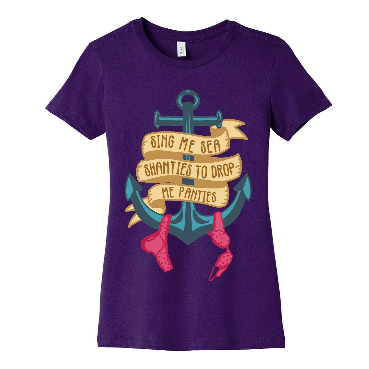 Sing Me Sea Shanties To Drop Me Panties Women's Cotton Tee