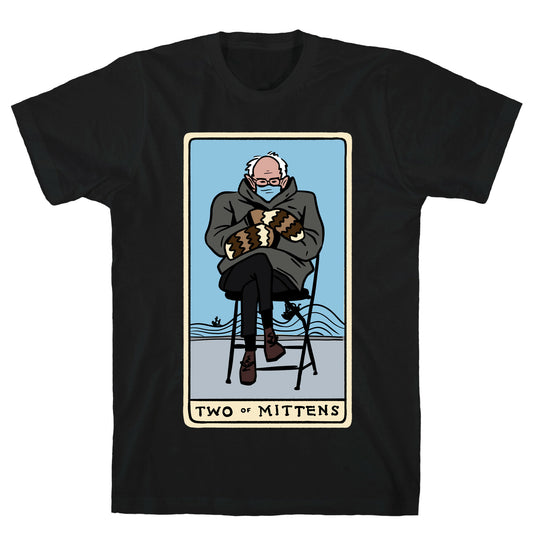 Two of Mittens (Bernie Tarot Parody) T-Shirt