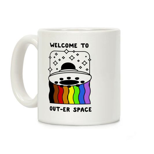 Welcome to Out-er Space Coffee Mug