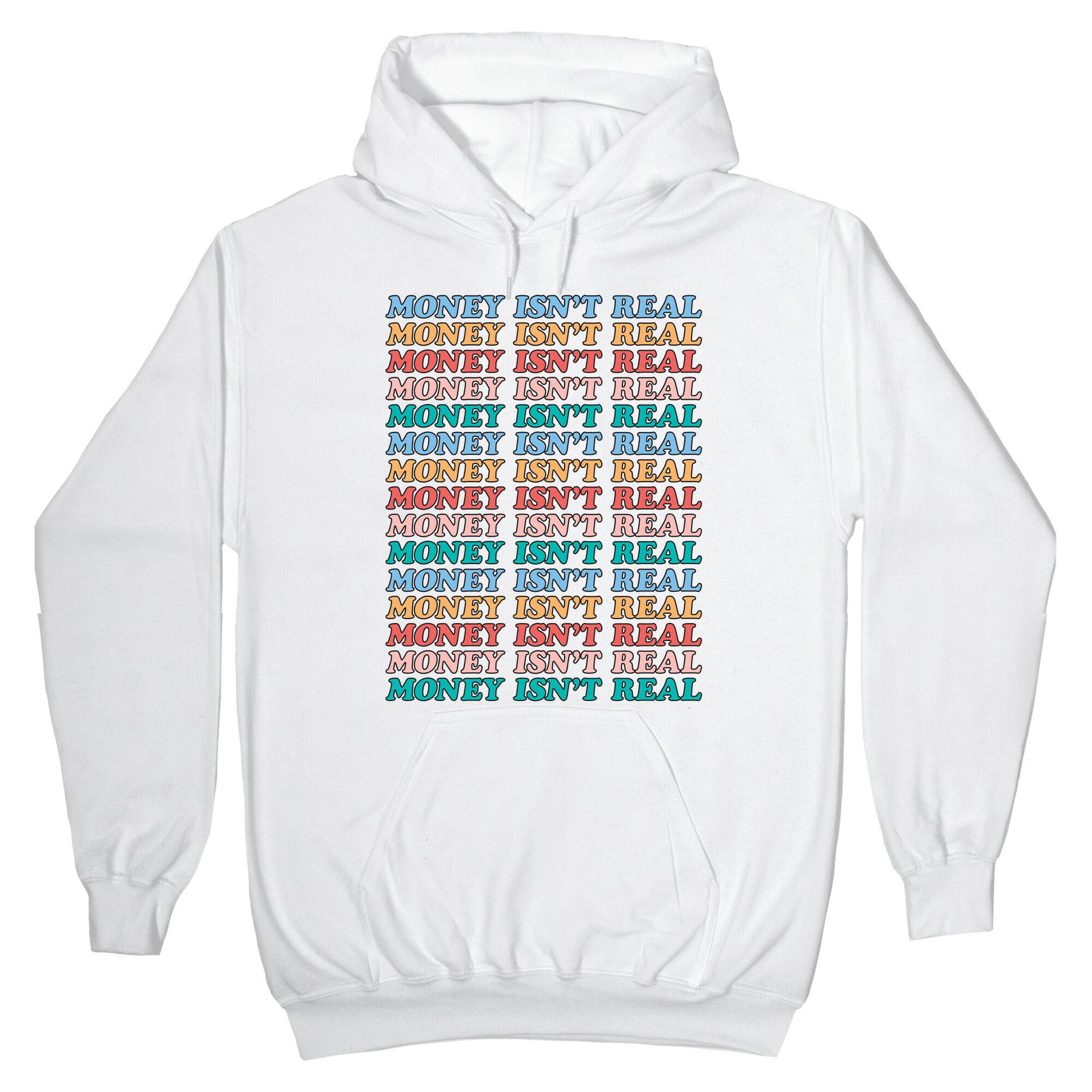 Money Isn't Real (Repeated Long) Hoodie