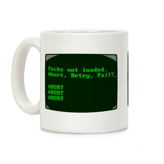 MS-DOS Fucks Not Loaded Coffee Mug