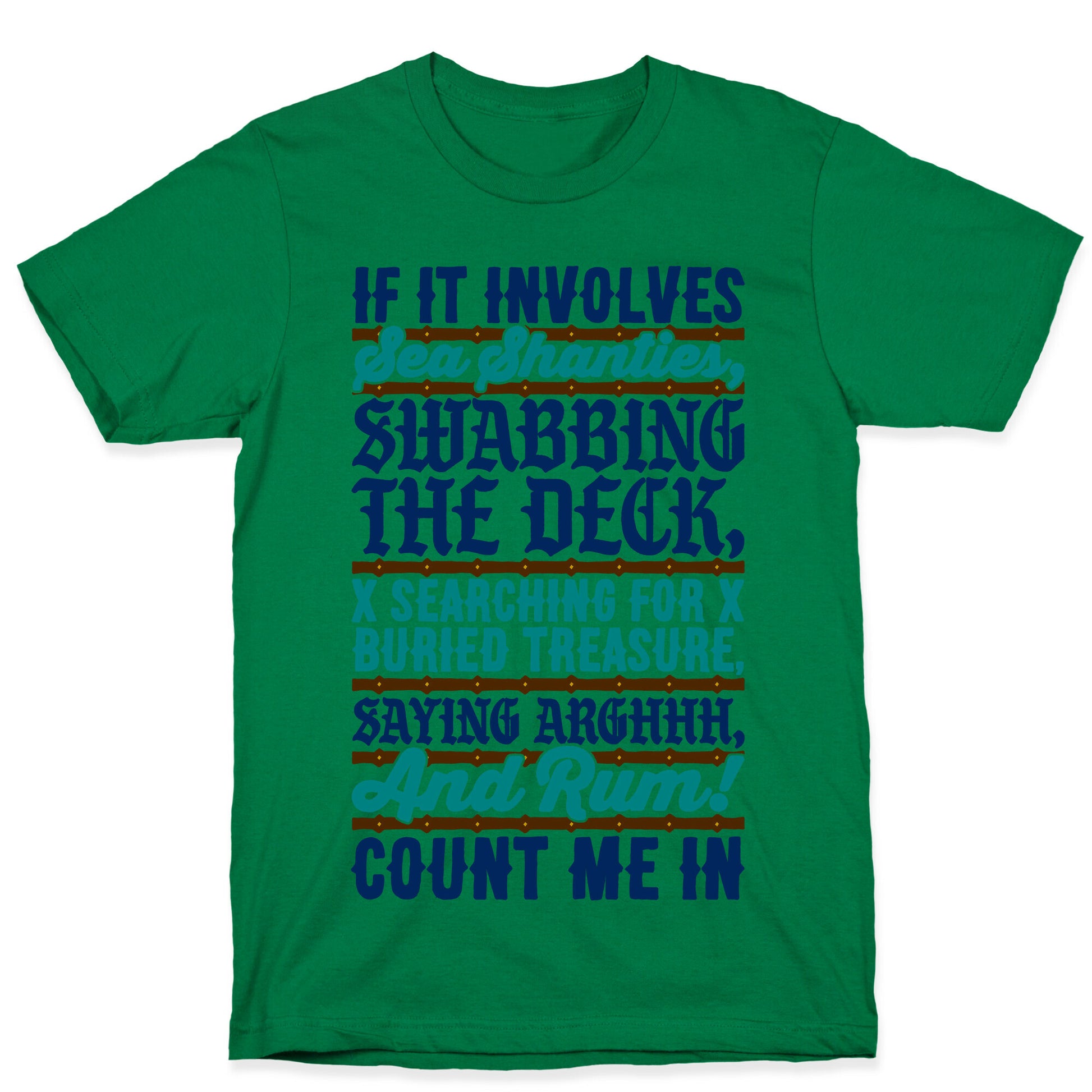 If It Involves Pirate Things Count Me In T-Shirt