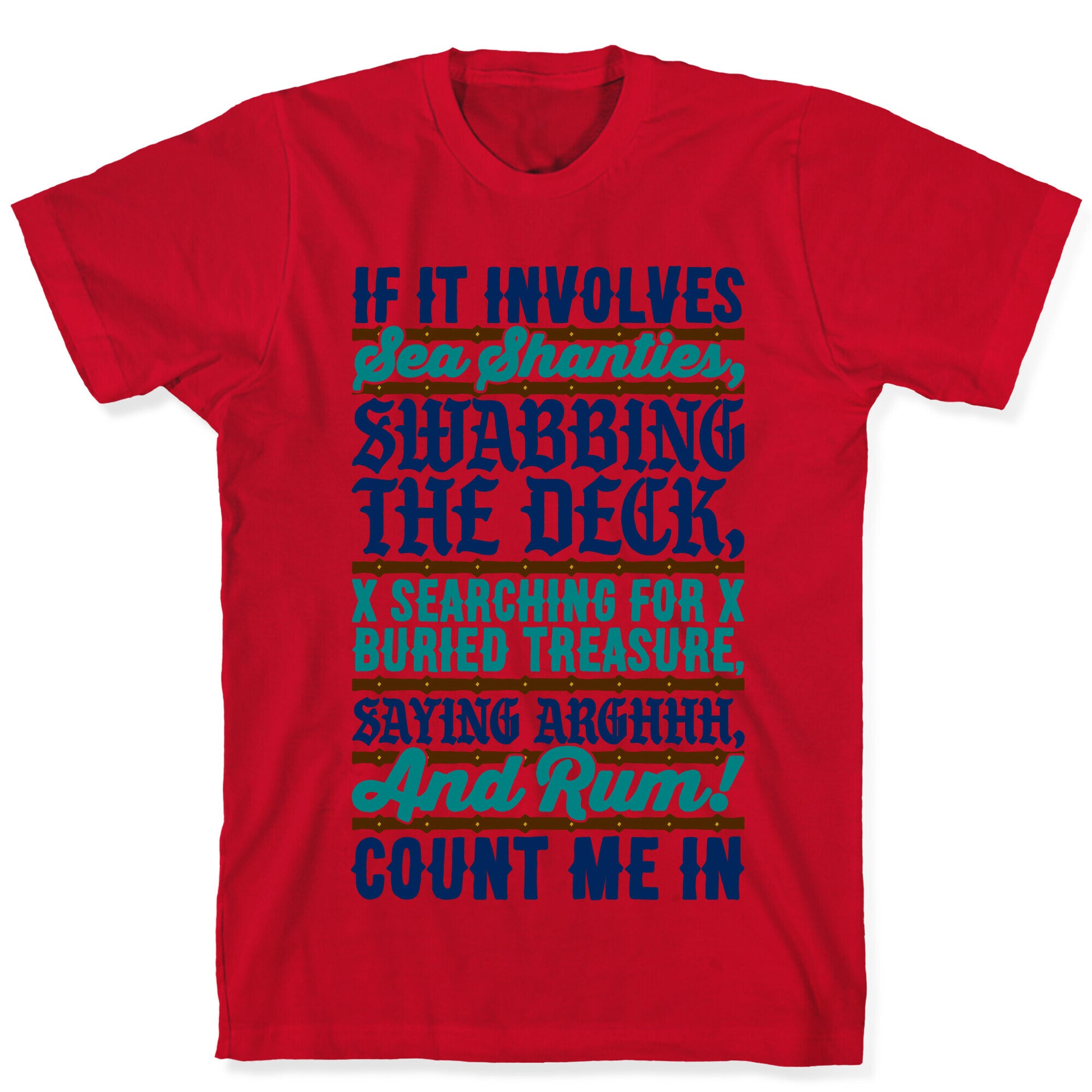If It Involves Pirate Things Count Me In T-Shirt