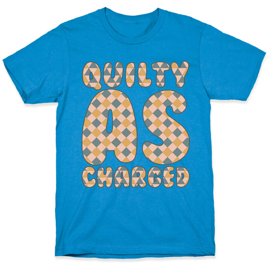 Quilty As Charged T-Shirt