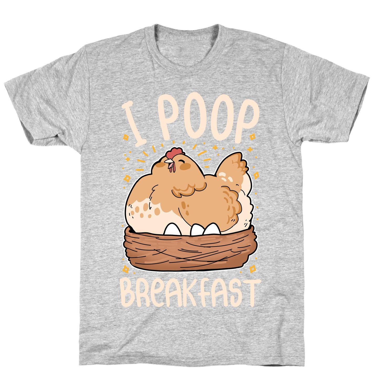 I Poop Breakfast T-Shirt
