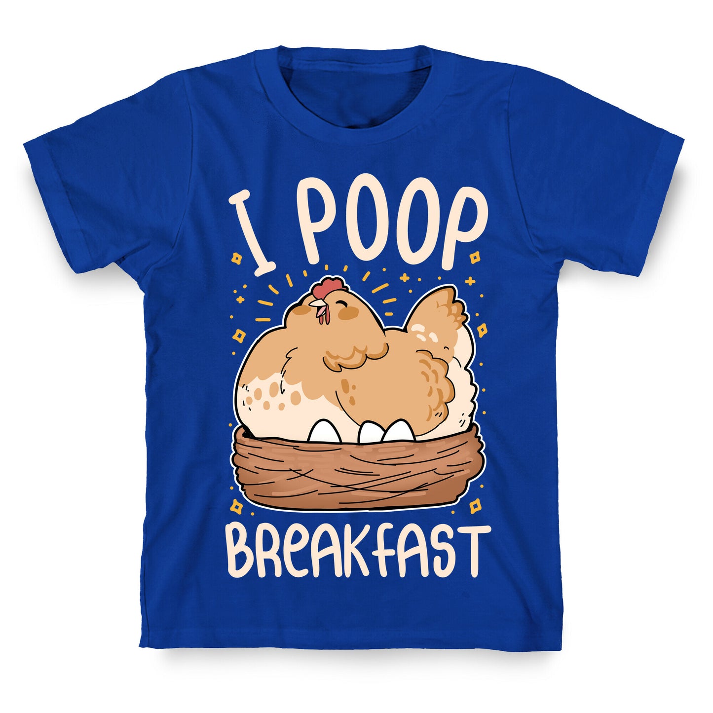 I Poop Breakfast T-Shirt