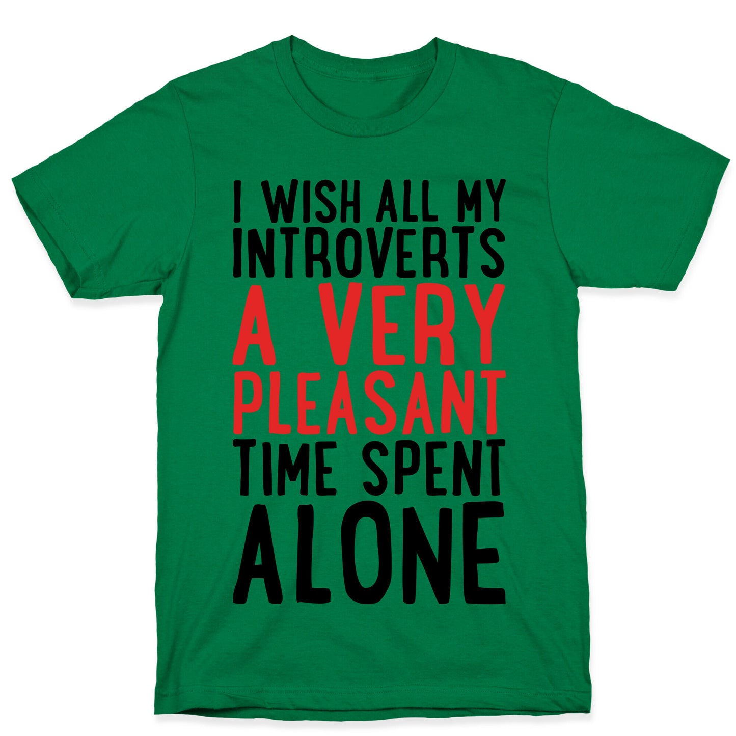 I Wish All My Introverts A Very Pleasant Time Spent Alone T-Shirt