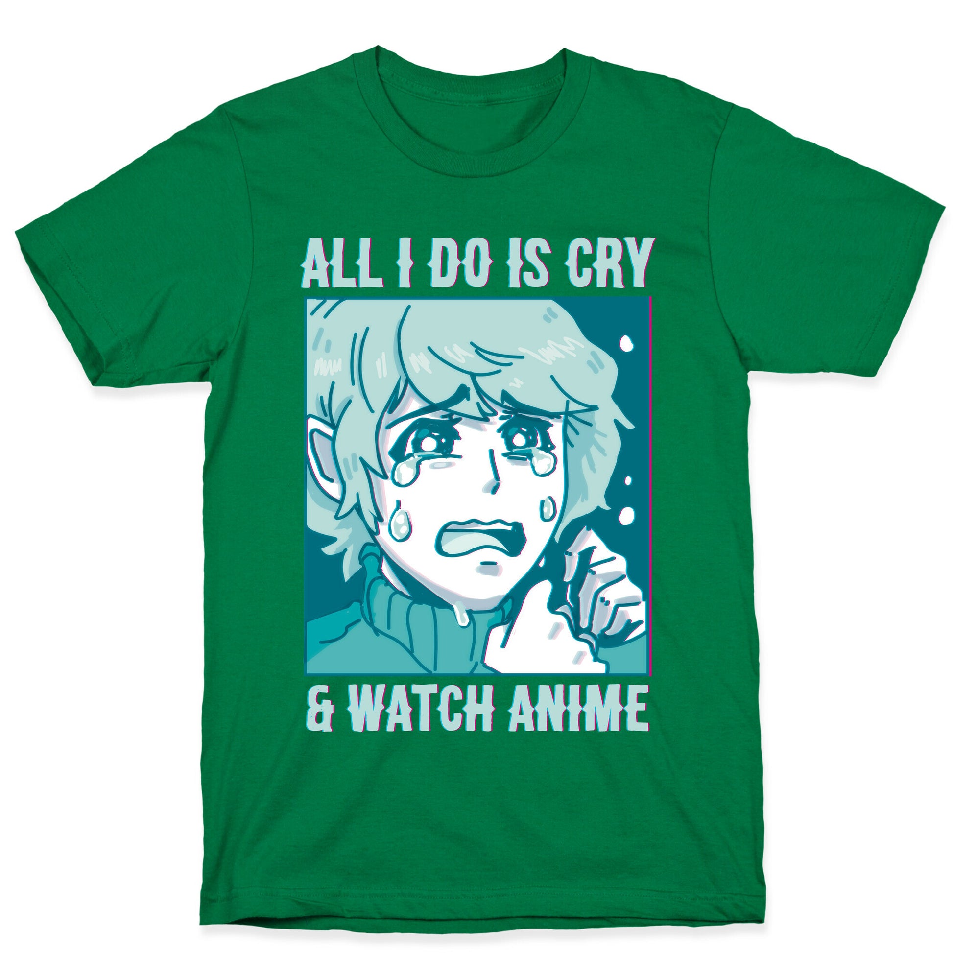 All I Do Is Cry And Watch Anime T-Shirt