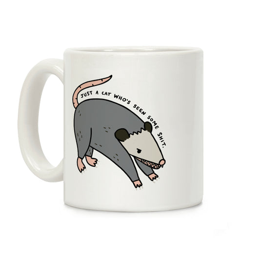 Just A Cat Who's Seen Some Shit Opossum Coffee Mug