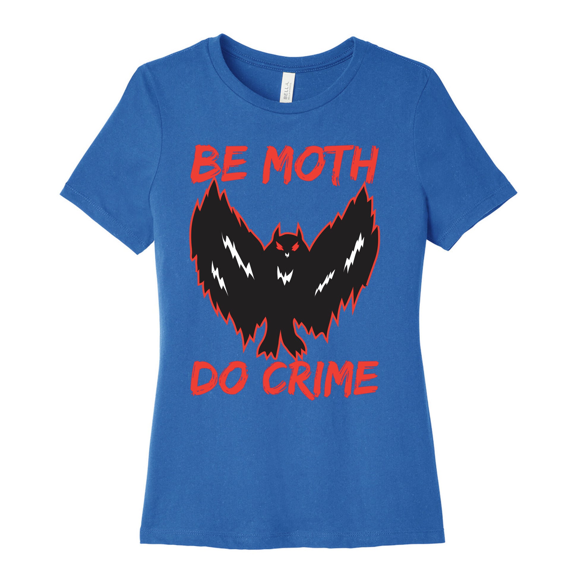 Be Moth Do Crime Women's Cotton Tee