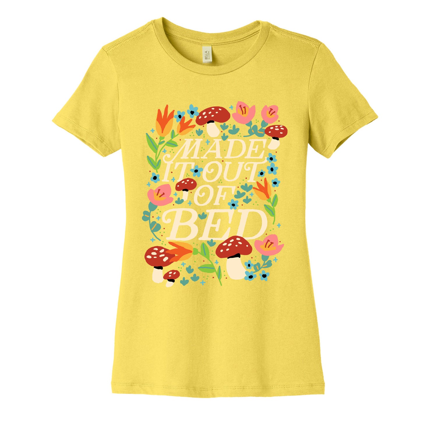 Made It Out Of Bed (Floral) Women's Cotton Tee