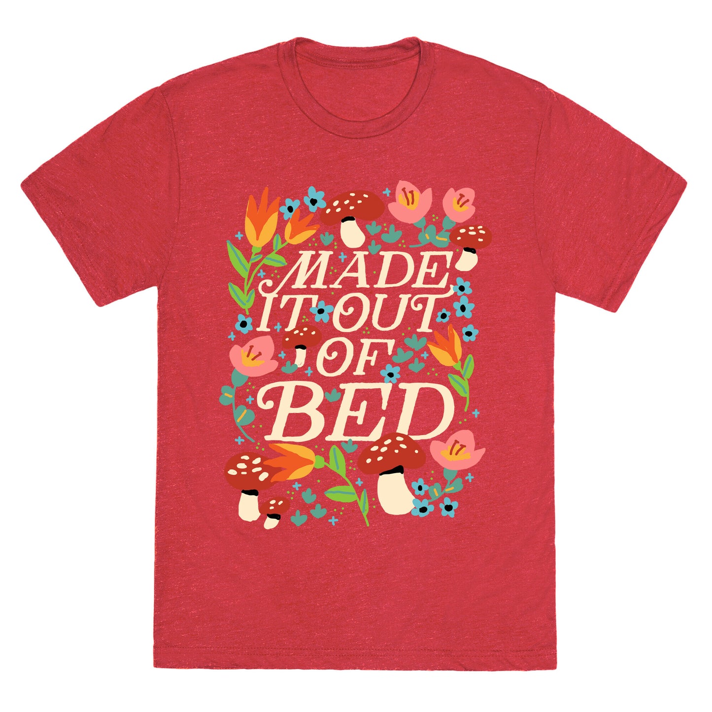 Made It Out Of Bed (Floral) Unisex Triblend Tee