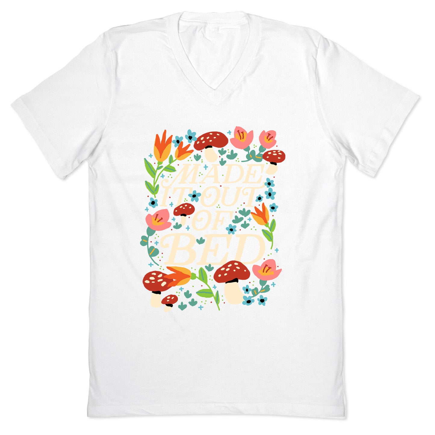 Made It Out Of Bed (Floral) V-Neck