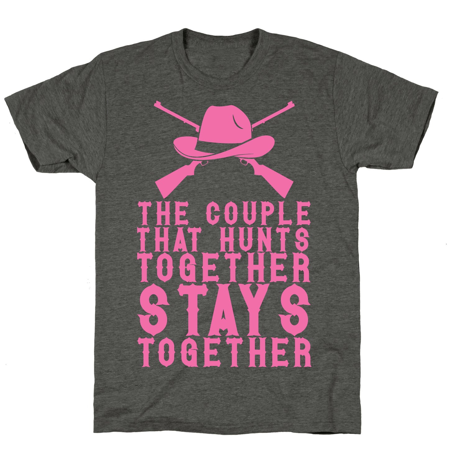 The Couple That Hunts Together Stays Together Unisex Triblend Tee