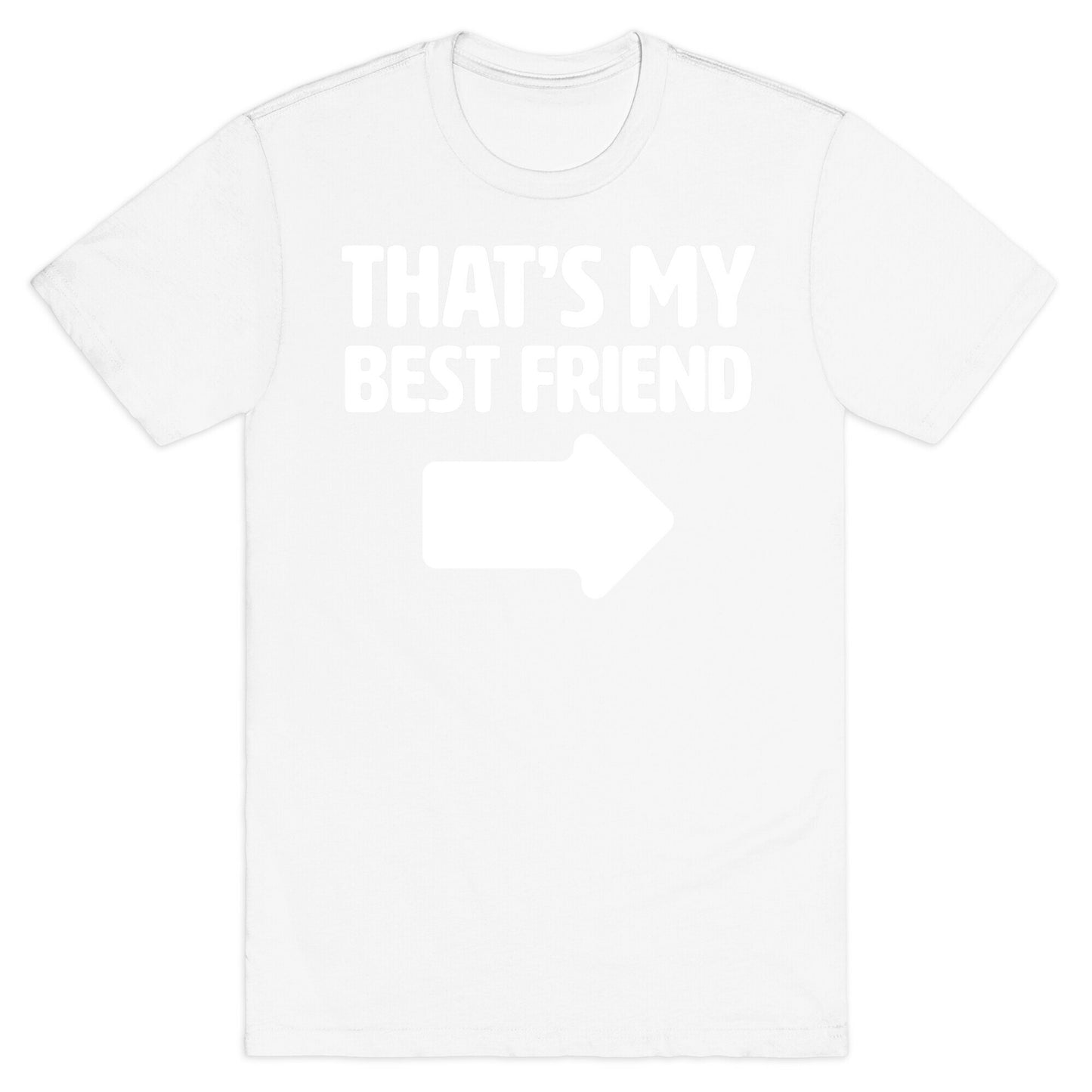 That's My Best Friend T-Shirt