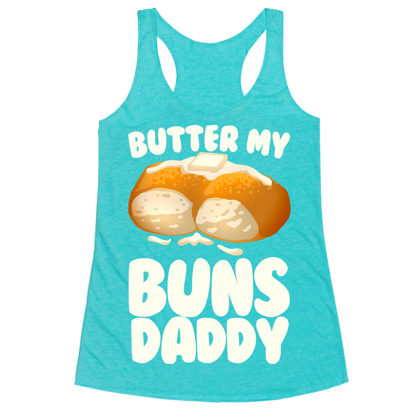 Butter My Buns Daddy Racerback Tank