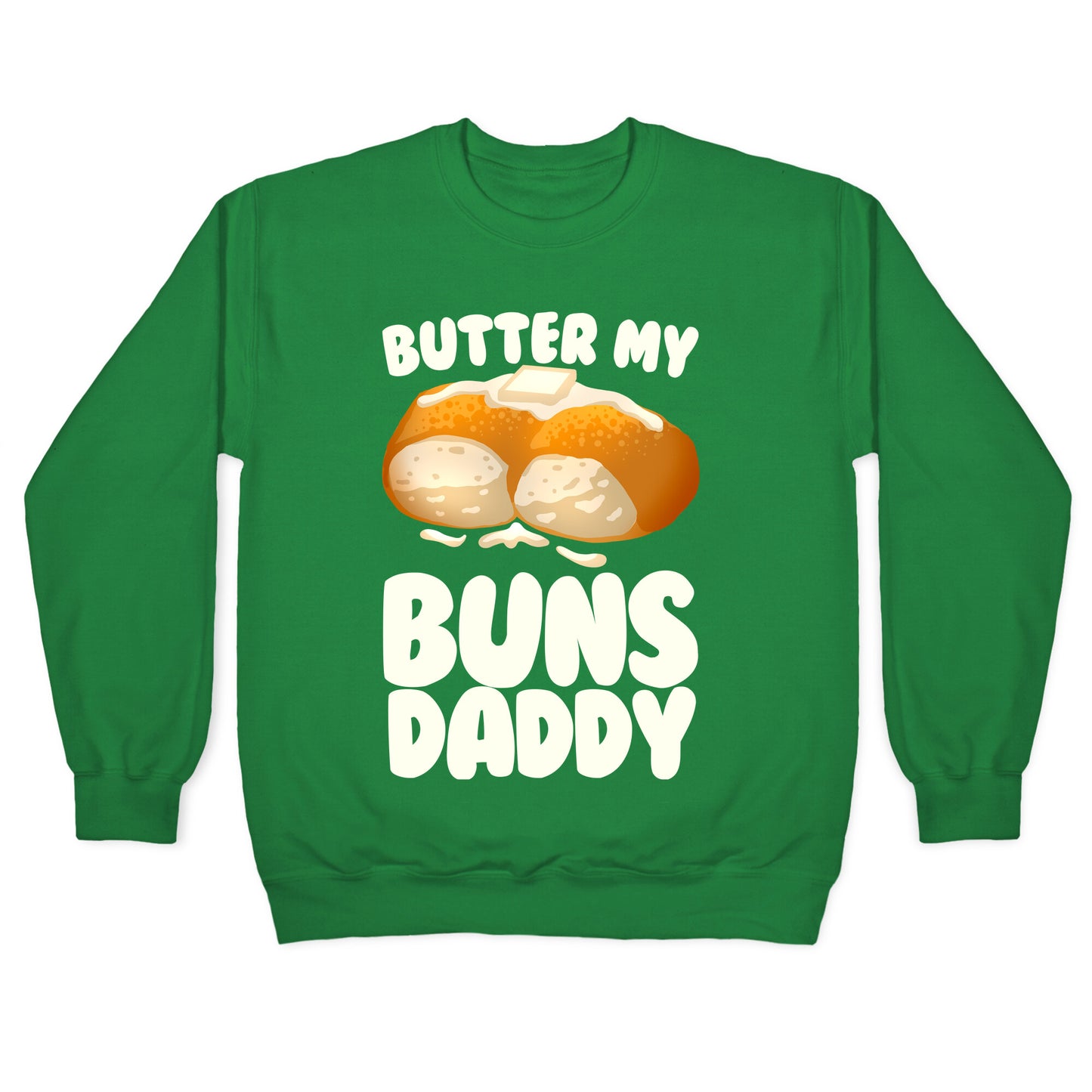 Butter My Buns Daddy Crewneck Sweatshirt