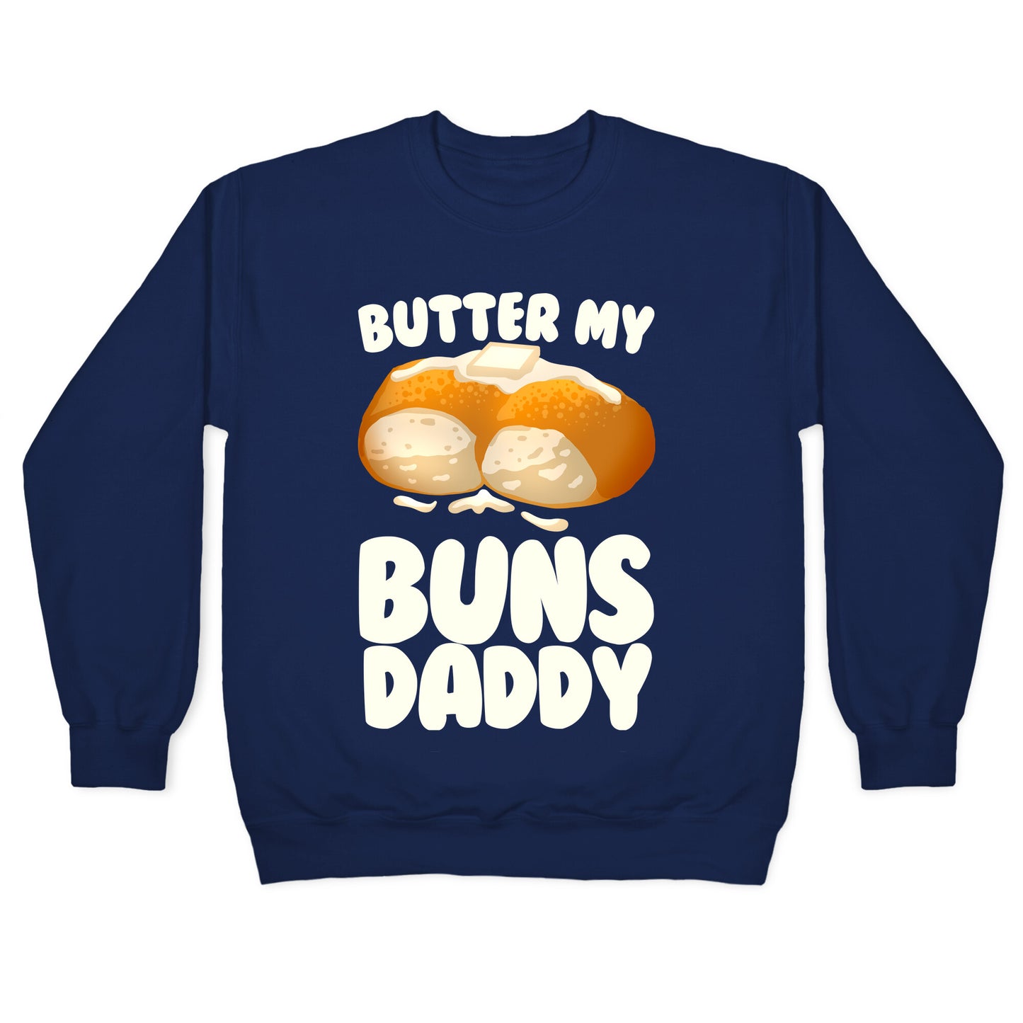Butter My Buns Daddy Crewneck Sweatshirt