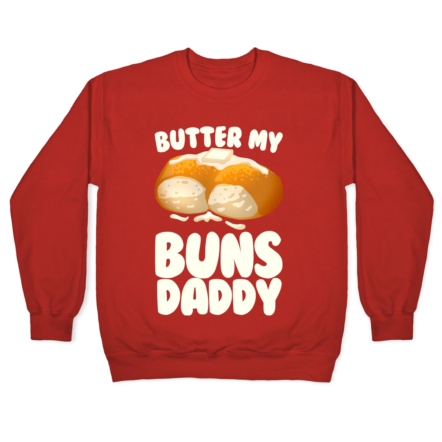 Butter My Buns Daddy Crewneck Sweatshirt
