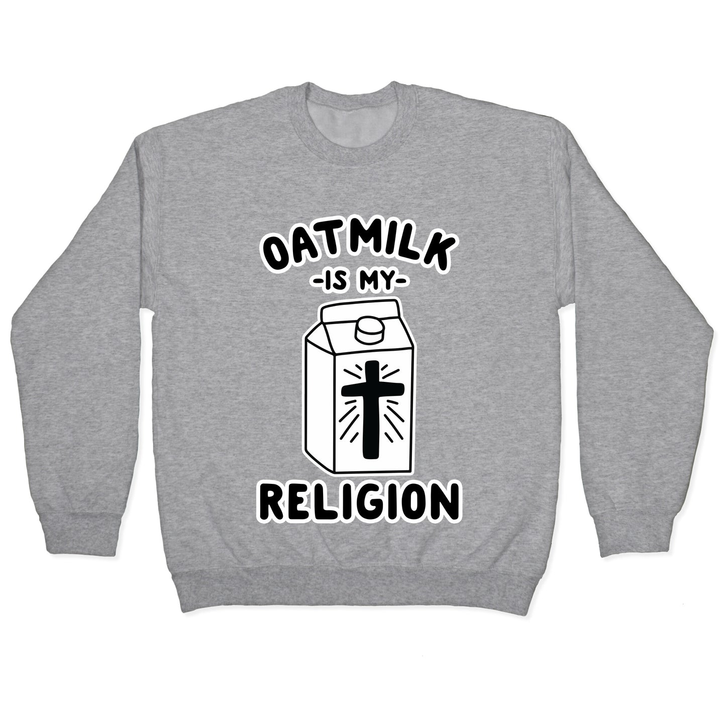 Oatmilk Is My Religion Crewneck Sweatshirt