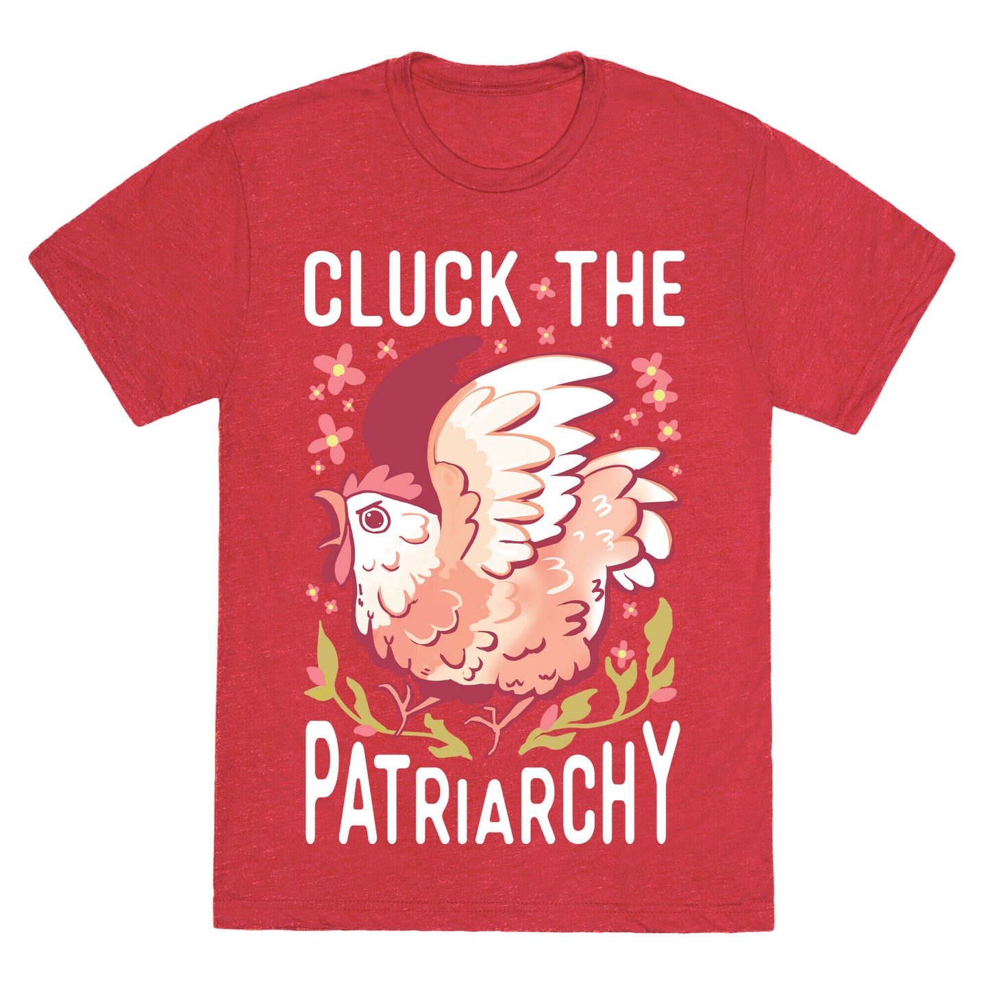 Cluck The Patriarchy Unisex Triblend Tee