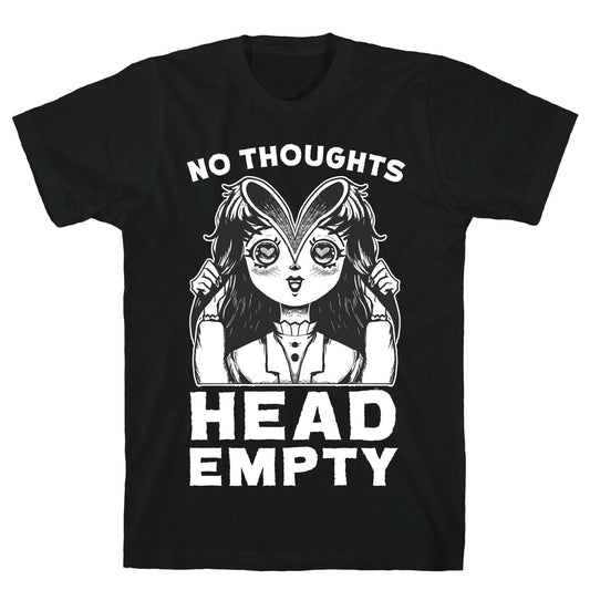 No Thoughts Head Empty T-Shirt