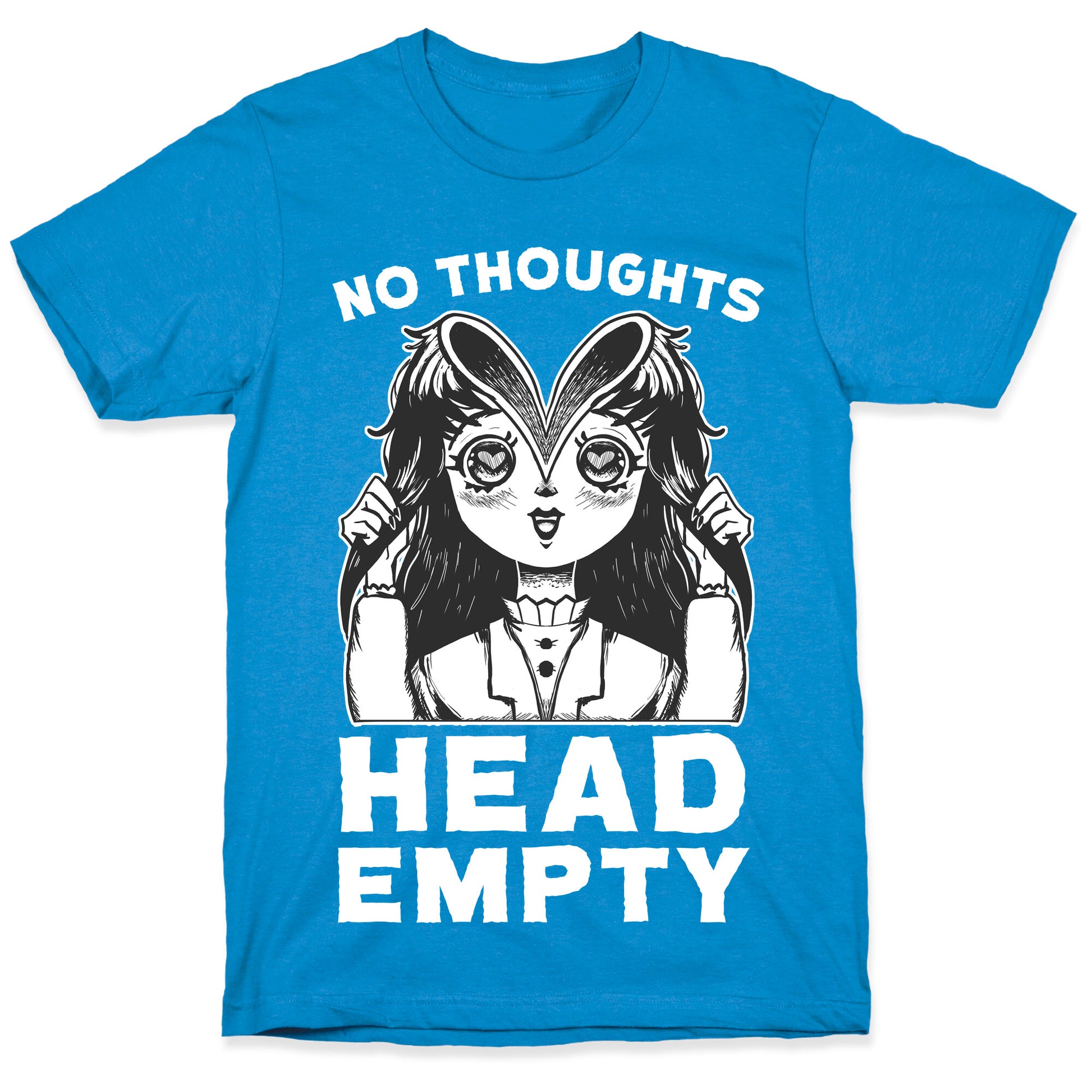 No Thoughts Head Empty T-Shirt