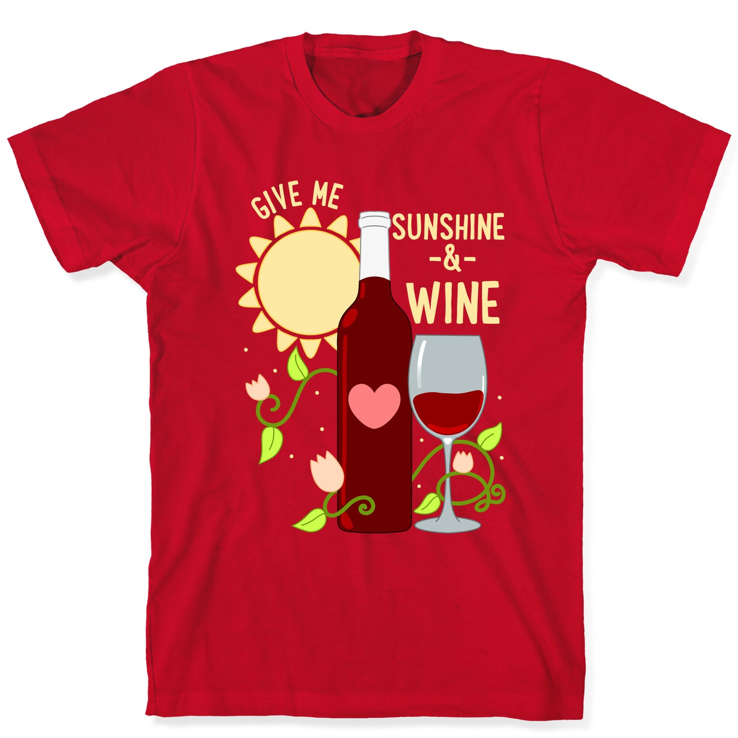 Give Me Sunshine & Wine T-Shirt