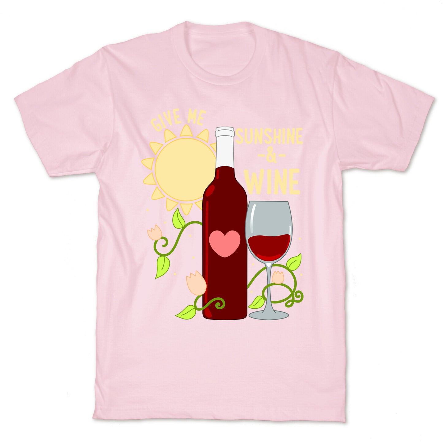 Give Me Sunshine & Wine T-Shirt