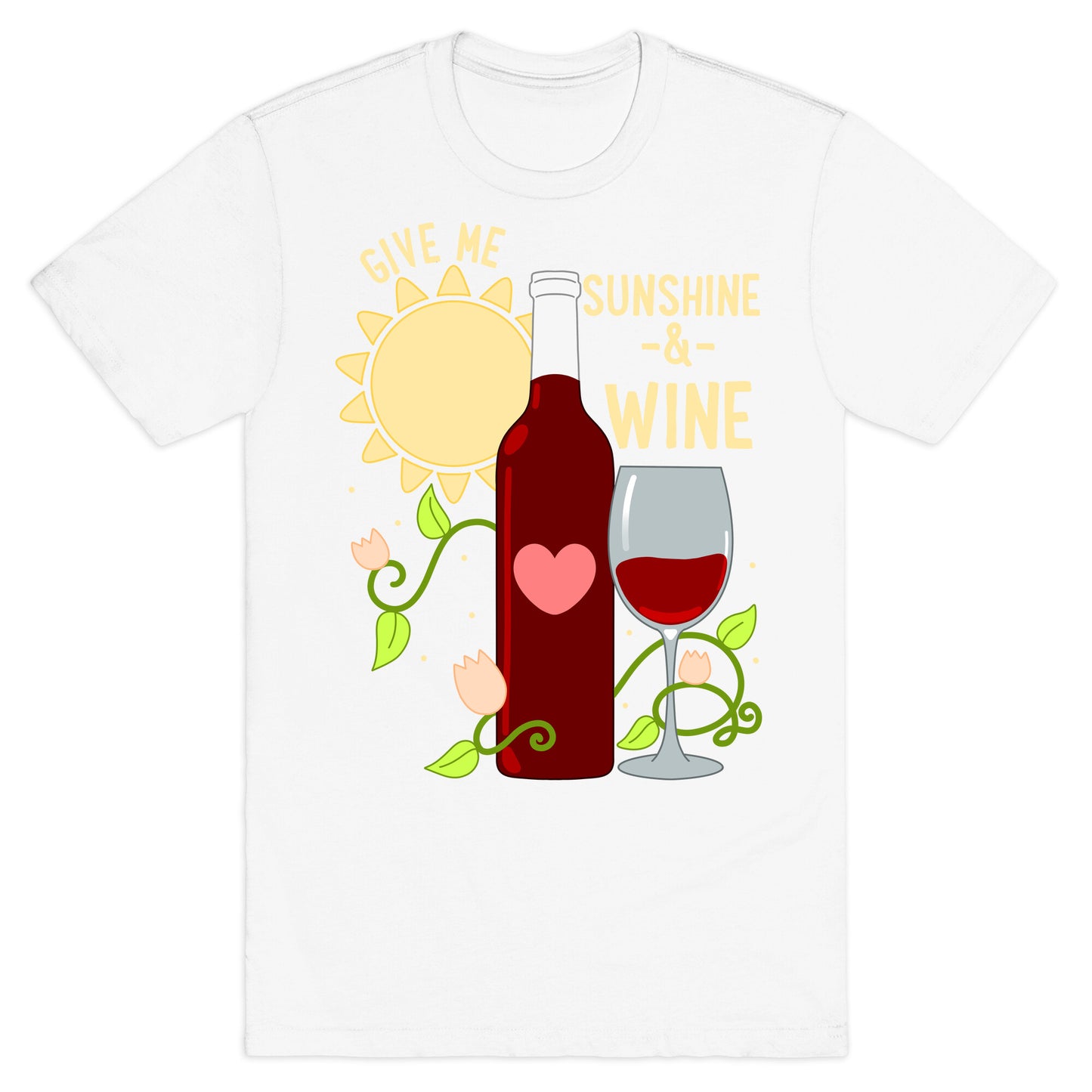 Give Me Sunshine & Wine T-Shirt