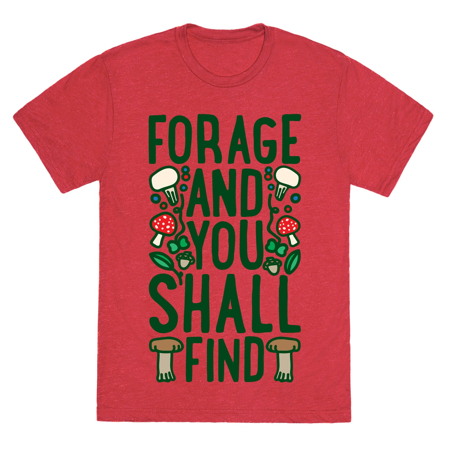 Forage And You Shall Find Unisex Triblend Tee