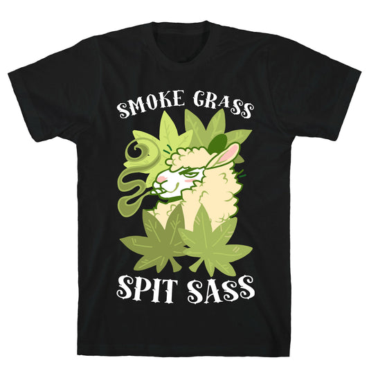 Smoke Grass Spit Sass T-Shirt