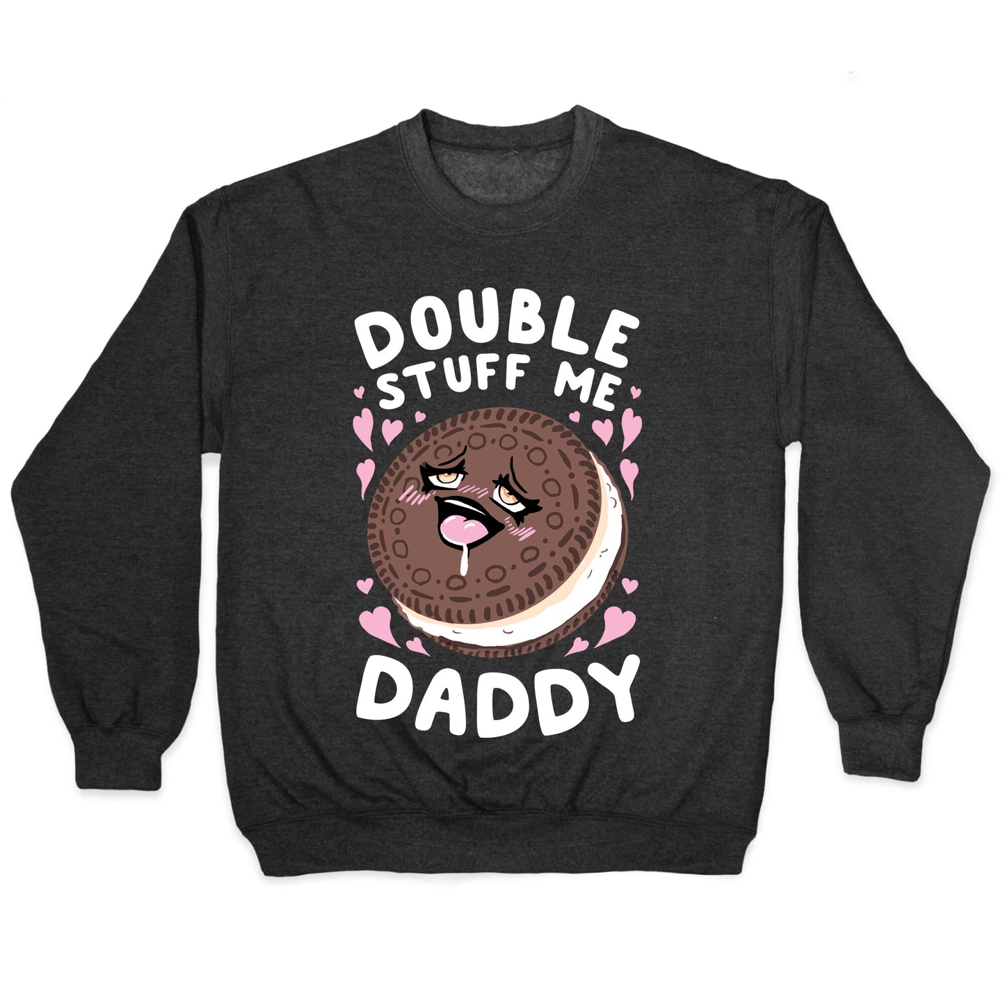 Double Stuff Me Daddy Crewneck Sweatshirt