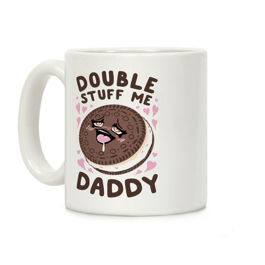 Double Stuff Me Daddy Coffee Mug