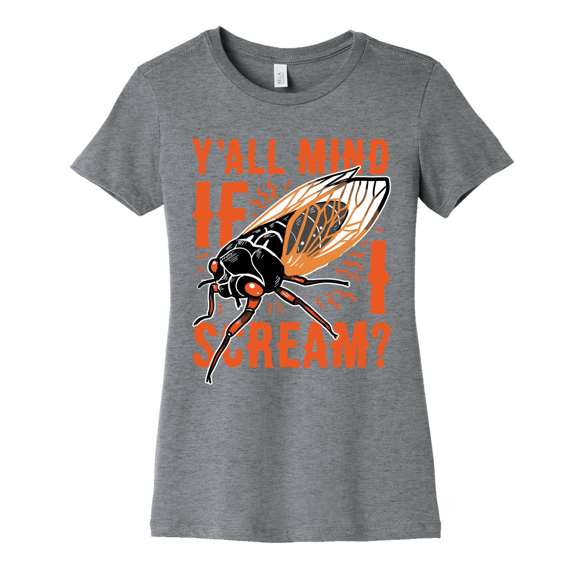 Y'all Mind If I Scream? Cicada Women's Cotton Tee