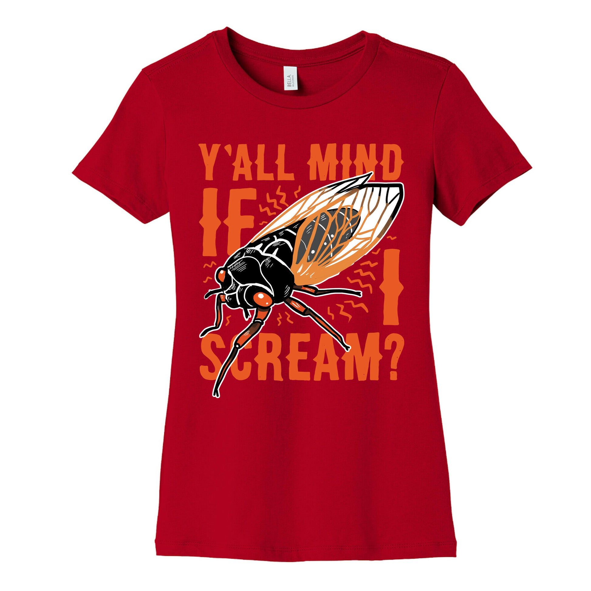 Y'all Mind If I Scream? Cicada Women's Cotton Tee