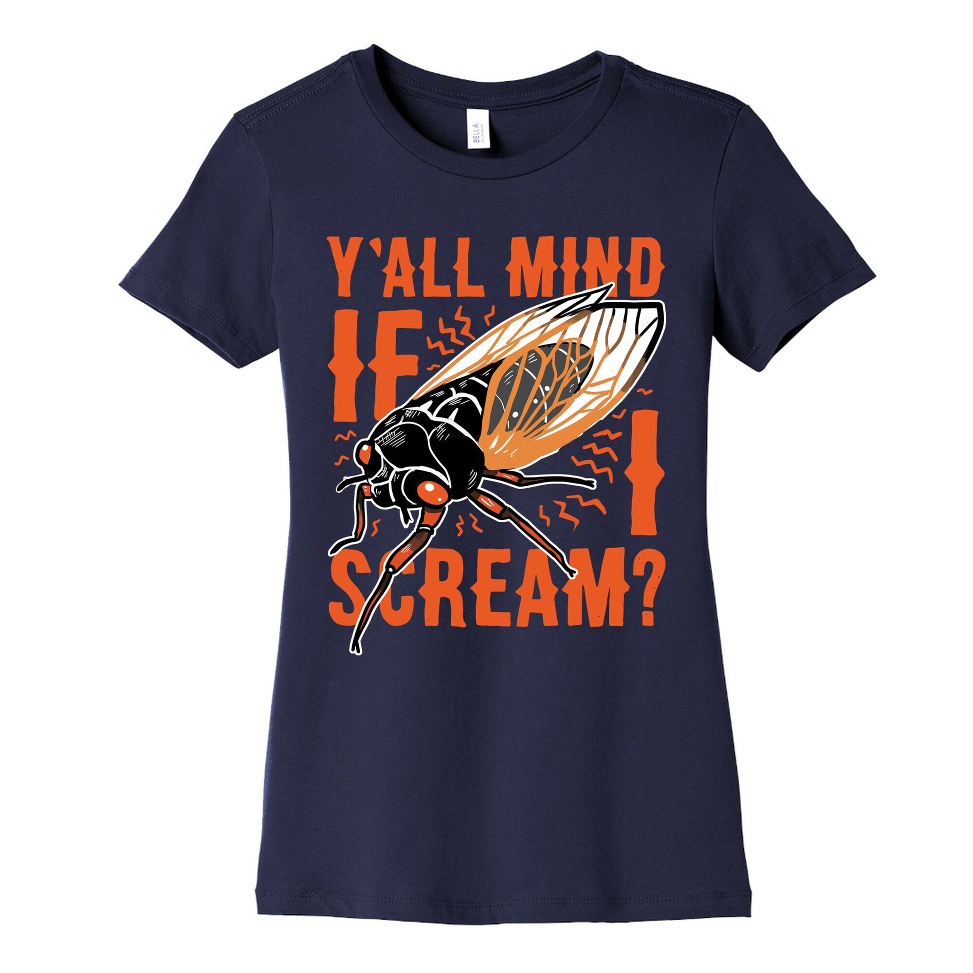Y'all Mind If I Scream? Cicada Women's Cotton Tee
