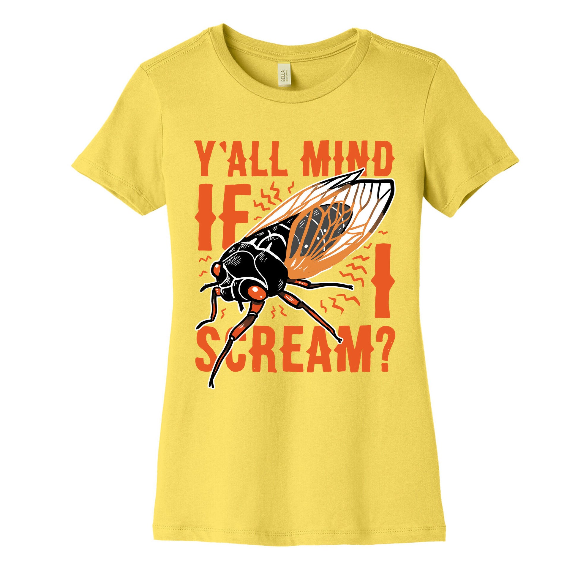 Y'all Mind If I Scream? Cicada Women's Cotton Tee