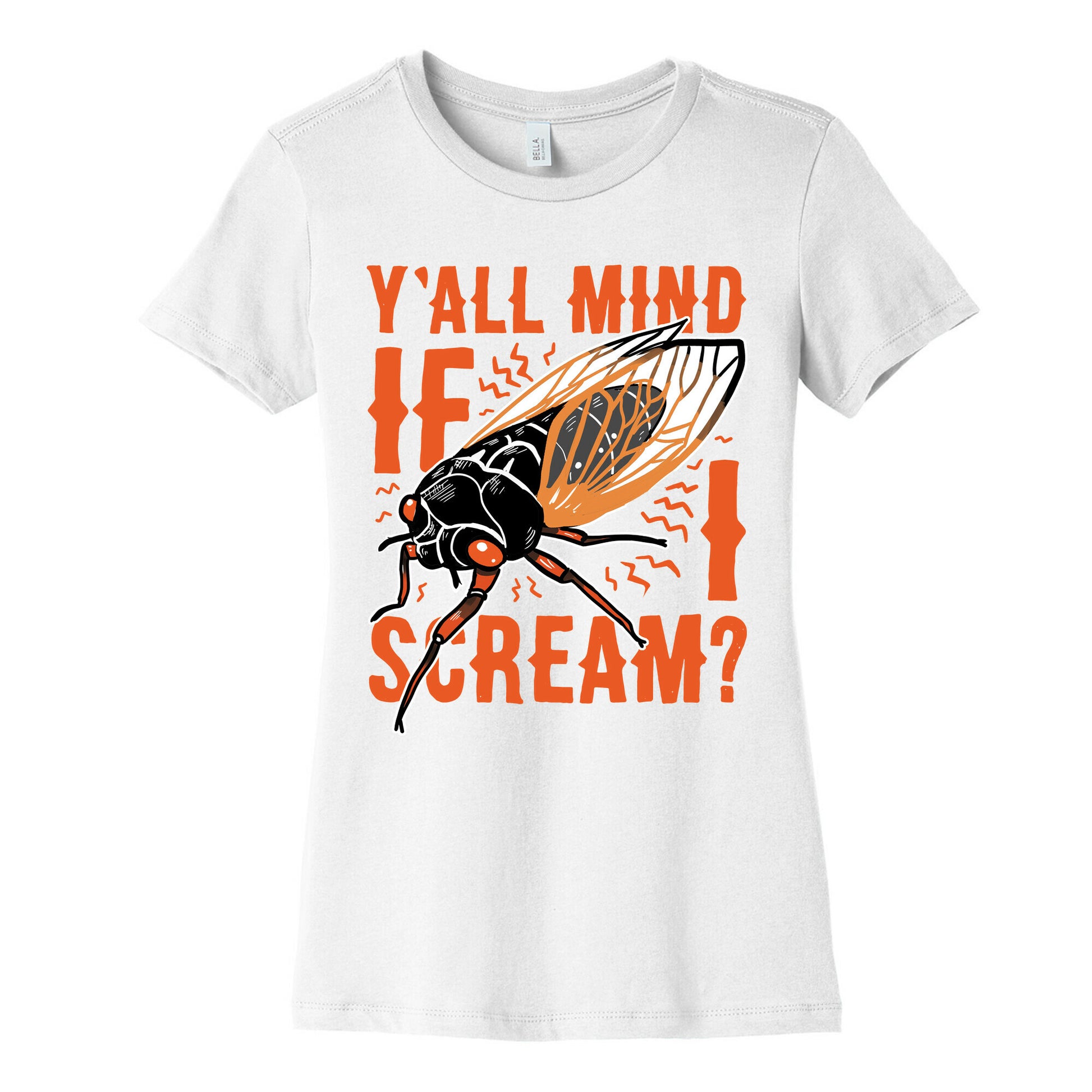 Y'all Mind If I Scream? Cicada Women's Cotton Tee