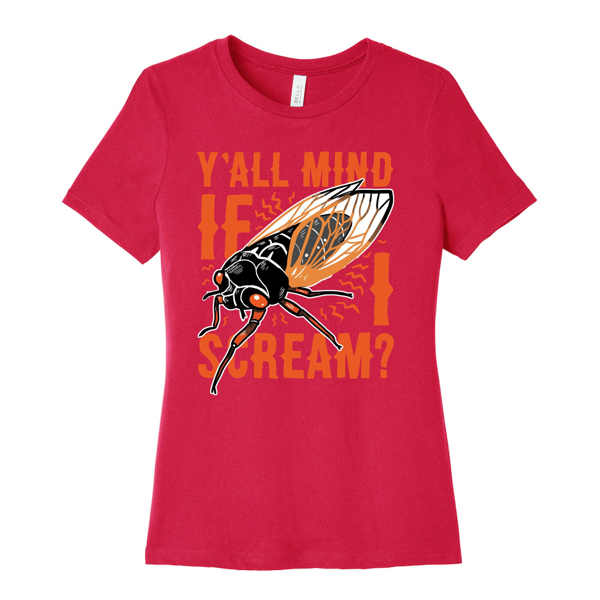 Y'all Mind If I Scream? Cicada Women's Cotton Tee