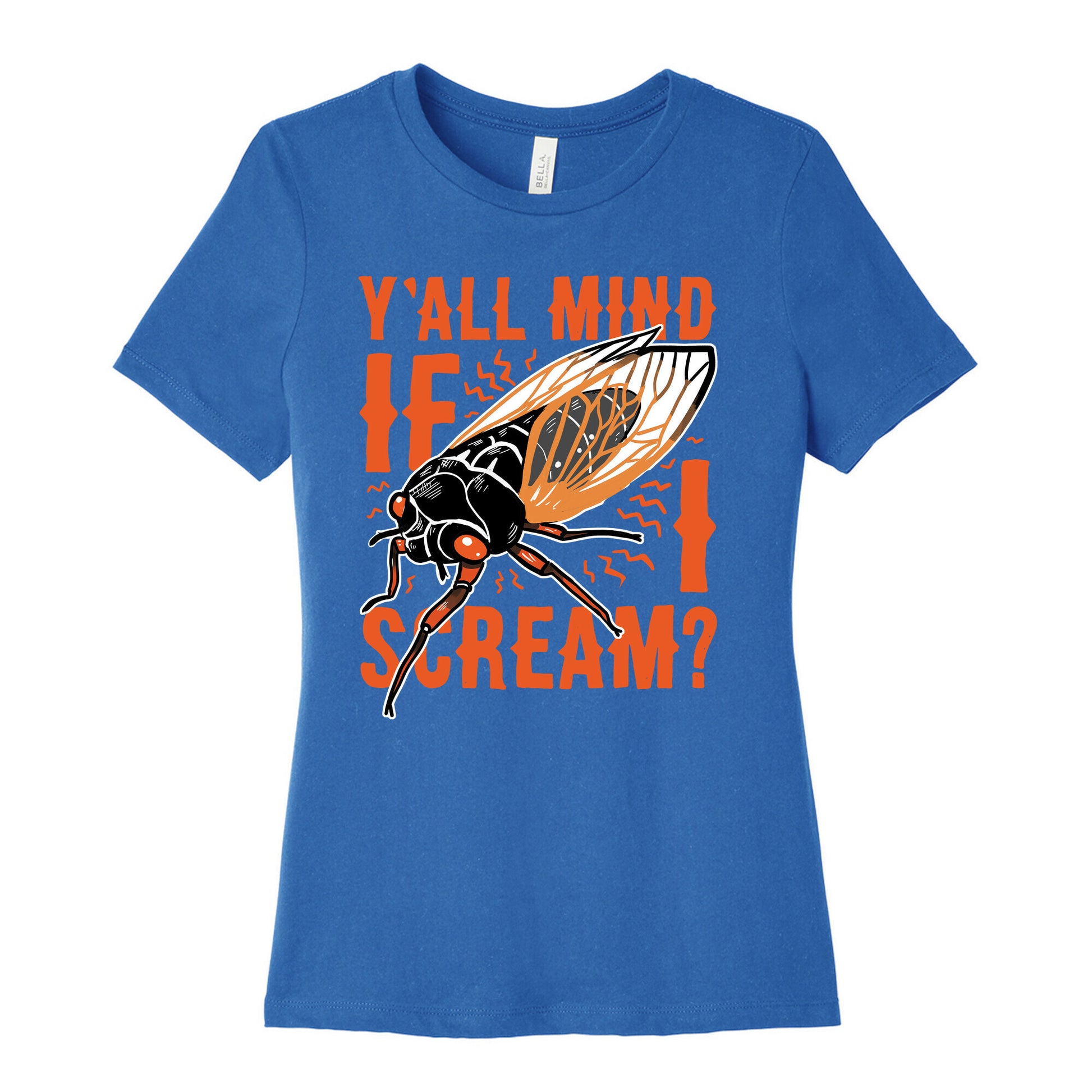 Y'all Mind If I Scream? Cicada Women's Cotton Tee