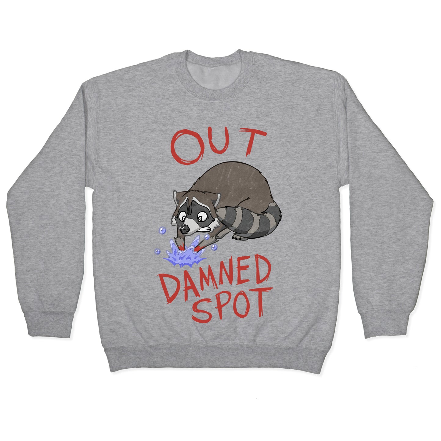Out Damned Spot Macbeth Raccoon Crewneck Sweatshirt