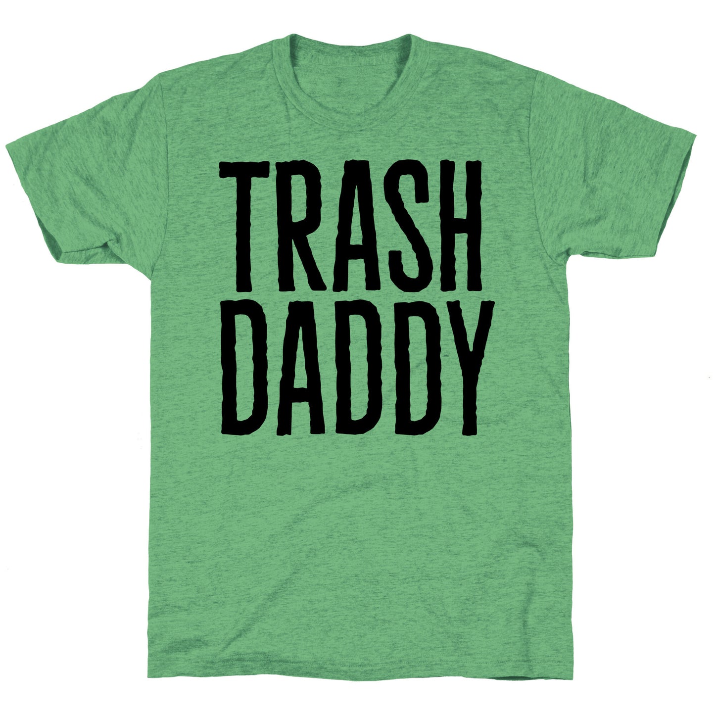 Trash Daddy Unisex Triblend Tee