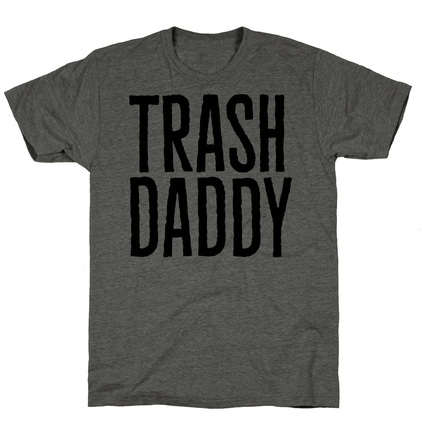 Trash Daddy Unisex Triblend Tee