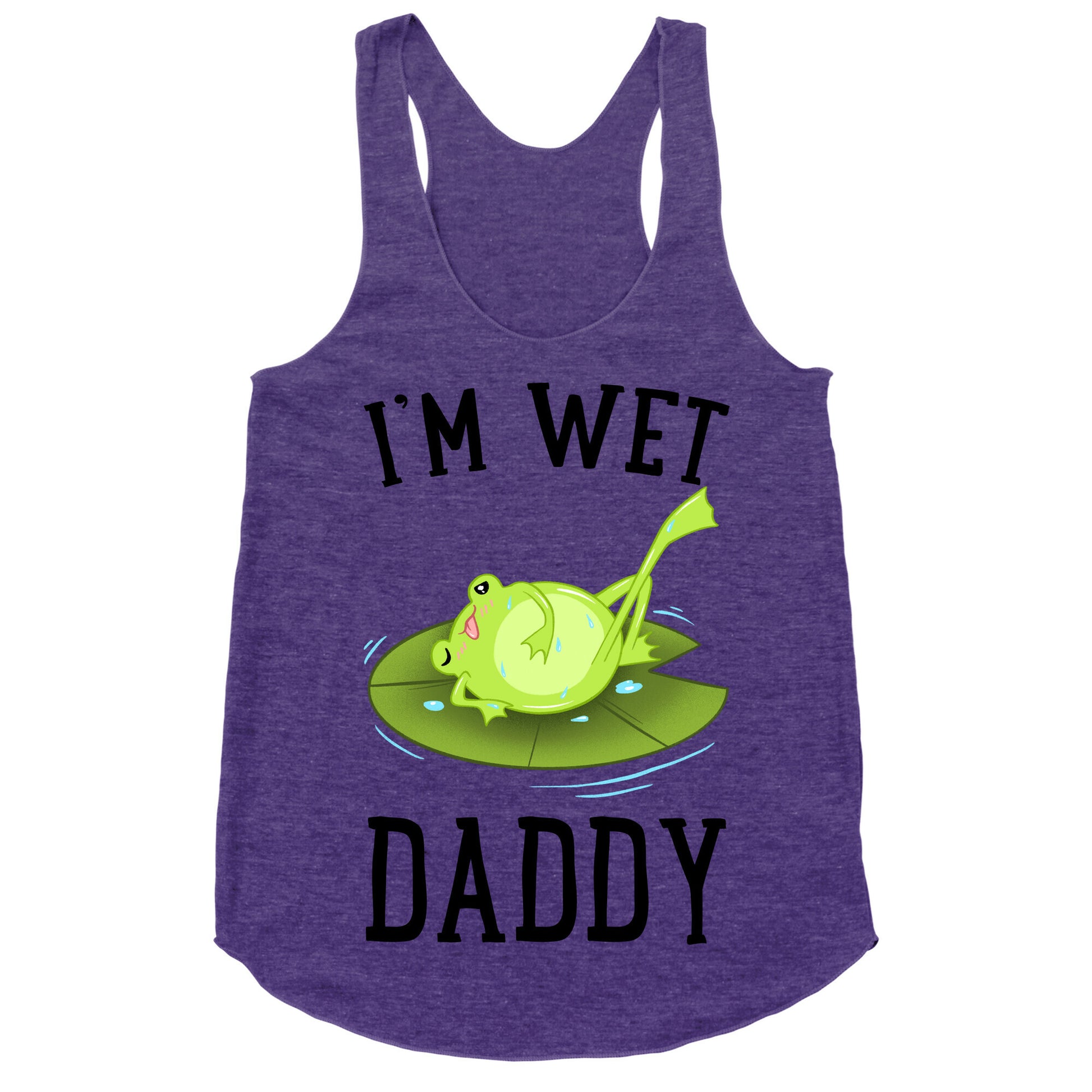 I'm Wet Daddy Racerback Tank