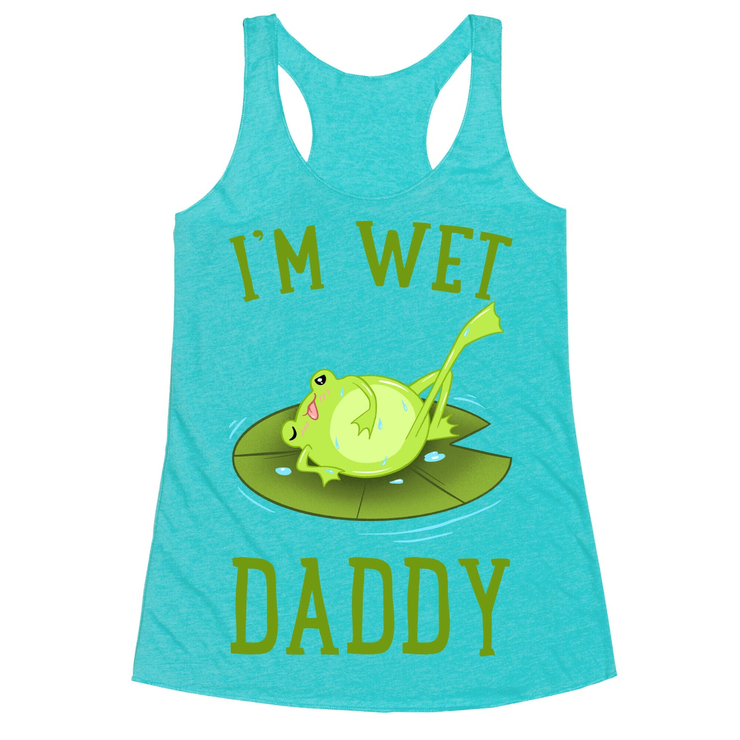 I'm Wet Daddy Racerback Tank