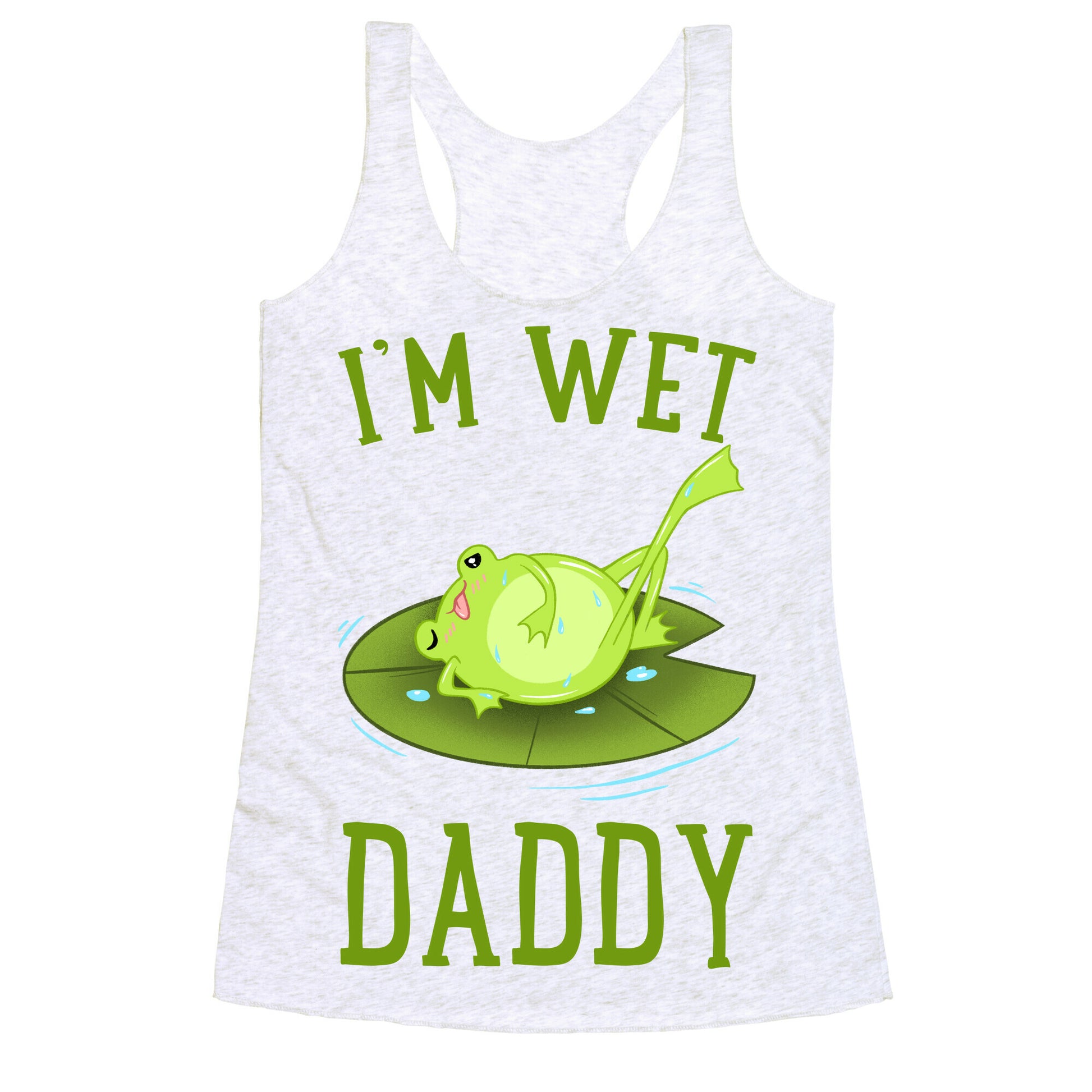I'm Wet Daddy Racerback Tank